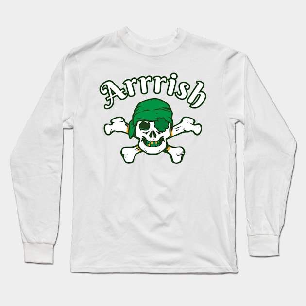 Arrrish Pirate Funny St Patricks Day Long Sleeve T-Shirt by Illustradise